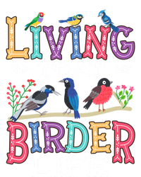 Bird Watching Funny Living That Birder Life For Bird Nerd Gift T-Shirt