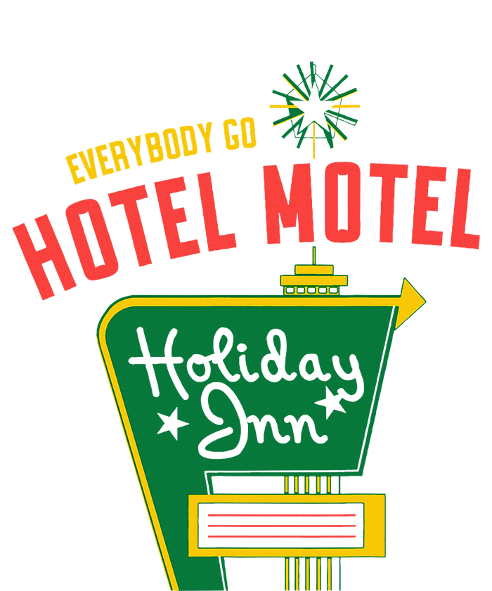 Everybody Go Hotel Motel Holiday T-Shirt