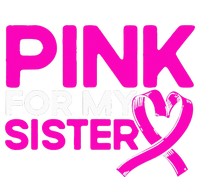 P.I.N.K. For My Sister P.I.N.K Breast Cancer Awareness T-Shirt