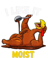 Turkey I Like It Moist Thanksgiving Dinner For Family Ladies Long Sleeve Shirt