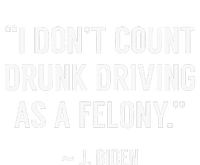 Drunk Driving IsnT A Felony Potus Joke Funny Biden Quote Drawstring Bag