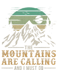 Hiking The Mountains Are Calling And I Must Go T-Shirt