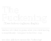 The Fuckening Sarcastic Definition T-Shirt