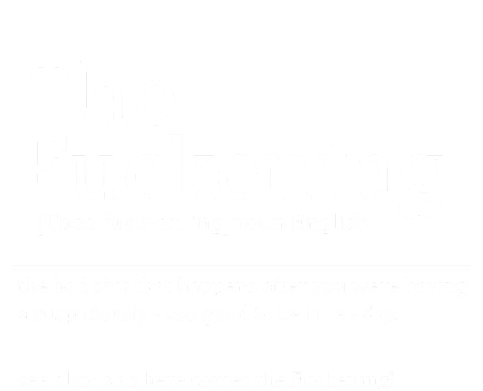 The Fuckening Sarcastic Definition T-Shirt