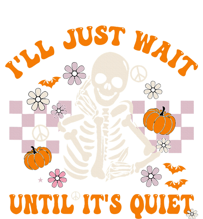 Halloween Teacher ILl Just Wait Until ItS Quiet Teacher T-Shirt