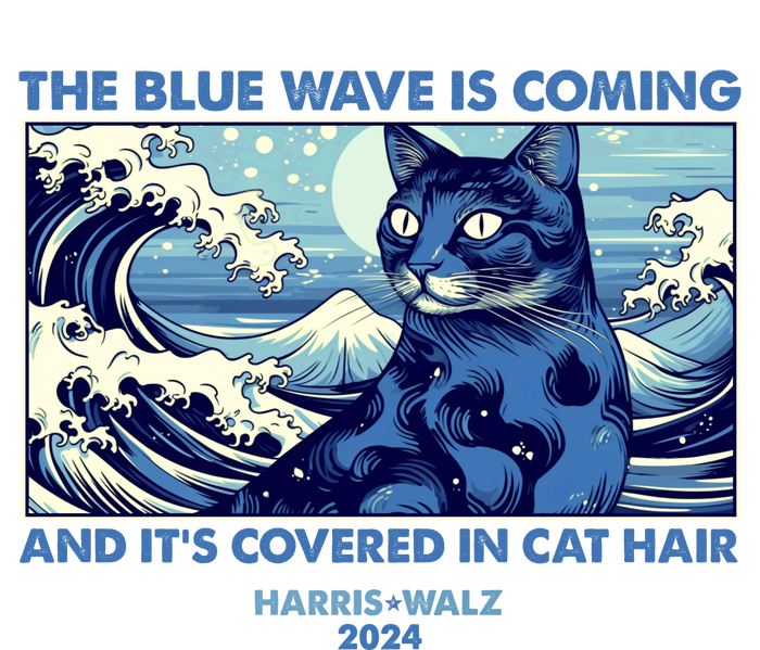 Funny The Blue Wave Is Coming And Its Covered In Cat Hair Harris Walz 2024 T-Shirt