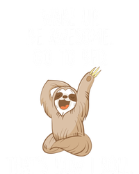 Funny Lazy Sloth Gift Wake Up Be Awesome Go To Bed Tote Bag