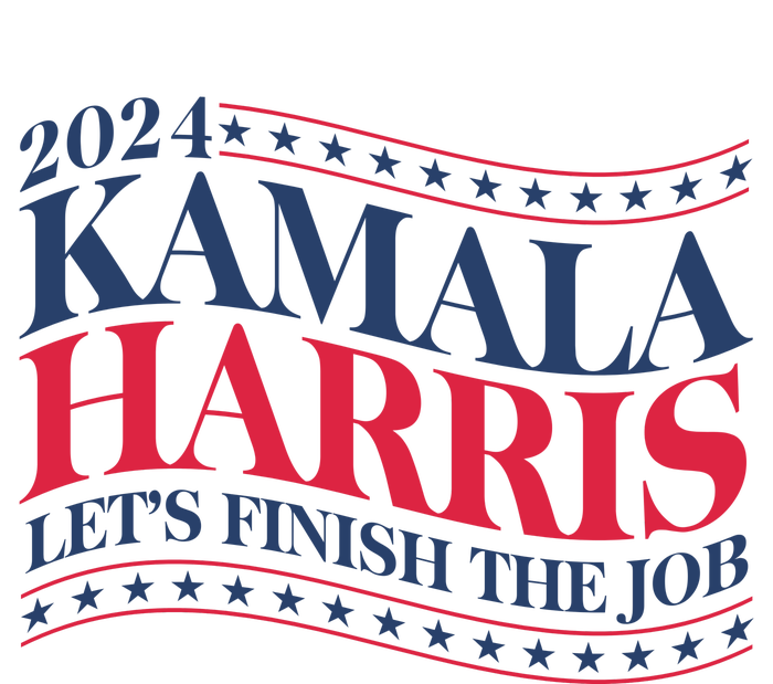 Vote Kamala Harris 2024 Finish The Job T-Shirt