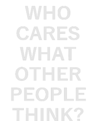 Who Cares What Other People Think Quotes Toddler Hoodie