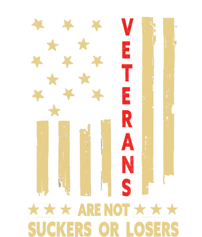 American Flag Veterans Are Not Losers Or Suckers Gift T-Shirt