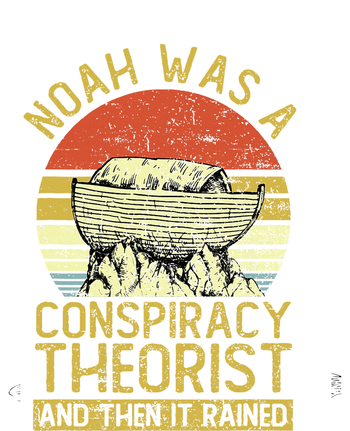 Conservative Christian Noah Was A Conspiracy Theorist T-Shirt