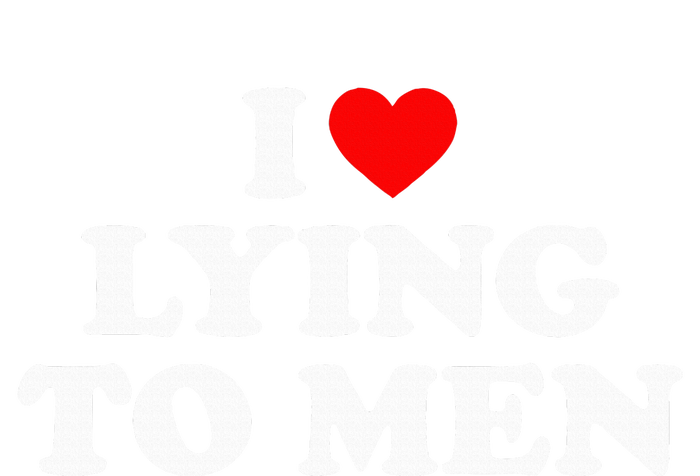 I Love Lying To M.E.N T-Shirt