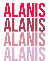 I Love Alanis First Name Alanis Tall Sweatshirt