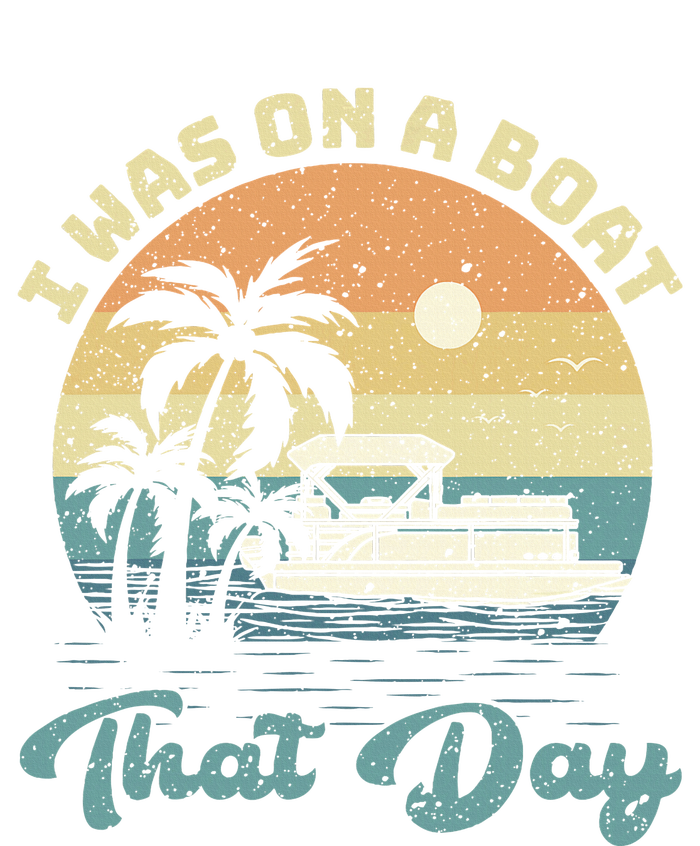 I Was On A Boat That Day Vintage Retro Pontoon Boat T-Shirt