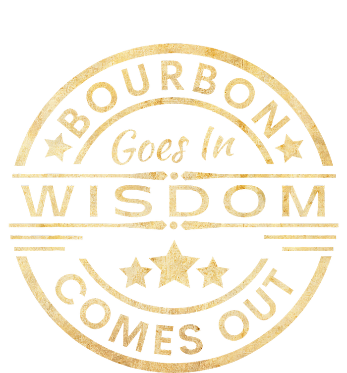 Bourbon Goes In Wisdom Comes Out Funny Drinking Tank Top