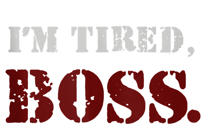 IM Tired Boss Women's T-Shirt