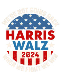 Harris Walz 2024 When We Fight We Win We Are Not Going Back T-Shirt