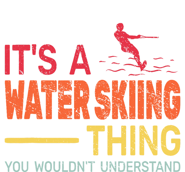 ItS A Water Skiing Thing Water Ski Vintage Cooling Performance Crew T-Shirt