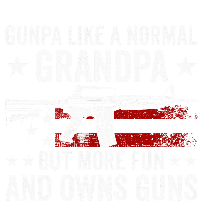 Gunpa Like A Normal Grandpa But More Fun And Owns Guns T-Shirt