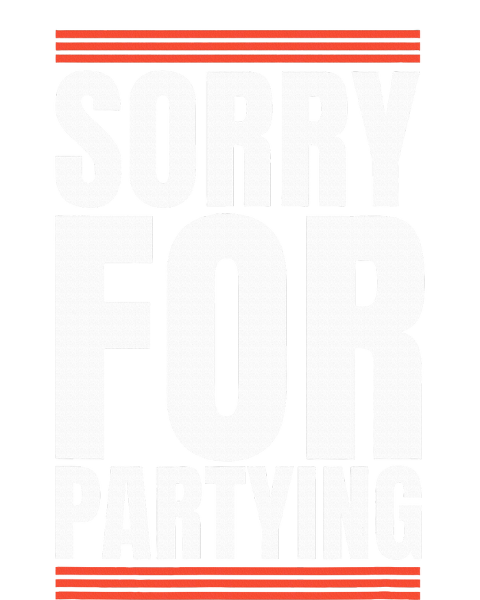 Sorry Funny For Partying Present Birthday Festival Button