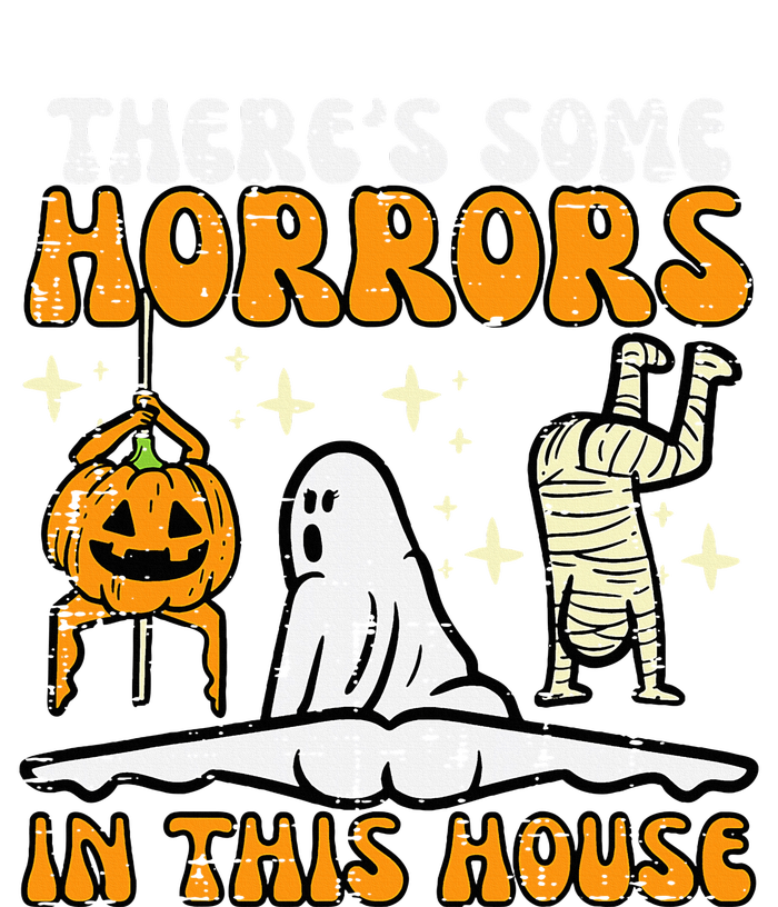 ThereS Some Horrors In This House T-Shirt