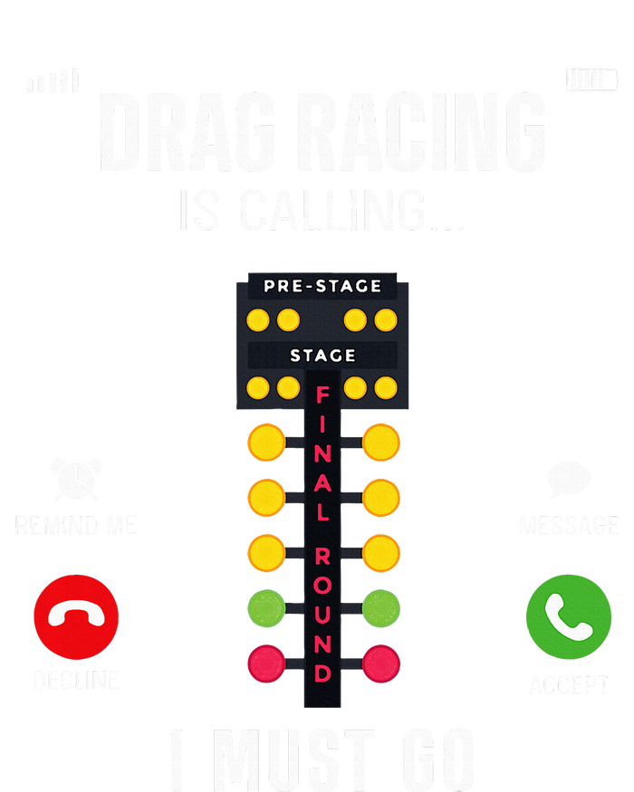 Drag Racing Race Car Phone Display Drag Racing Is Calling T-Shirt