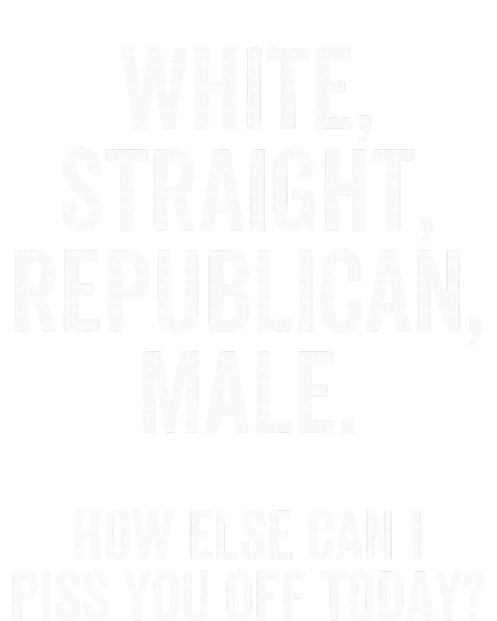 White Straight Republican Male How Else Can I Piss You Off Women's Pullover Hoodie