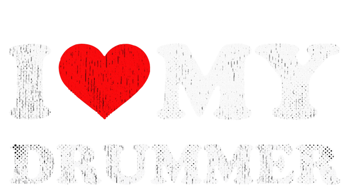 I Love My Drummer I Heart My Drummer Apparel Womens California Wash Sweatshirt