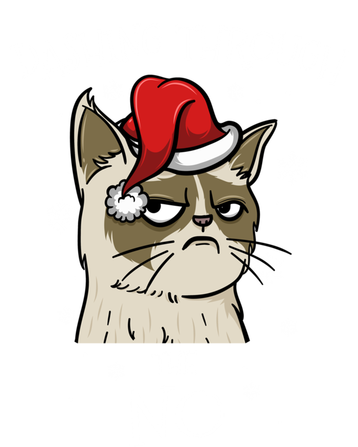 Cat Lover Xmas Funny Gift Dashing Through No Grumpy Christmas Great Gift T-Shirt