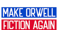 Make Orwell Fiction Again Libertarian Orwellian 1984 Orwell T-Shirt