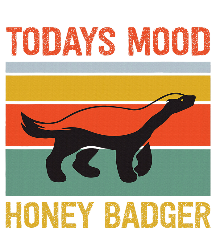 Funny Honey Badger Todays Mood Honey Badger T-Shirt