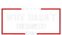 Why HasnT She Done It Presidential Debatetrump Harris Cooling Performance Long Sleeve Crew