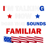 I’M Talking Now Does That Sound Familiar Donald Trump 2024 T-Shirt