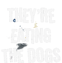 TheyRe Eating The Dogs Funny Dog Lover Canine Pets Canvas