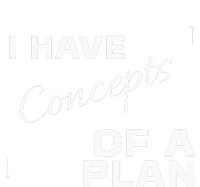 I Have Concepts Of A Plan Debate 2024 Harris V Trump T-Shirt