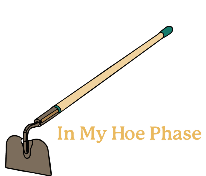 In My Hoe Phase T-Shirt