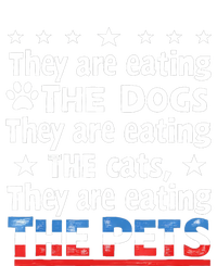 They Are Eating The Dogs The Cats The Pets Funny Trump And Kamala Debate T-Shirt