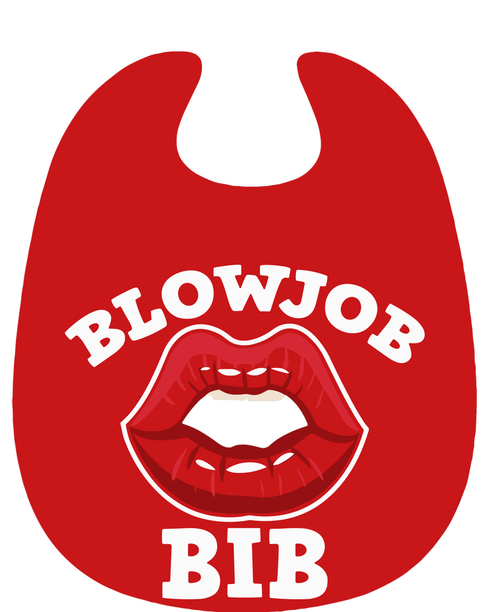 Blowjob Bib Funny Adult Women Dirty Humor Blowjob Bib T-Shirt