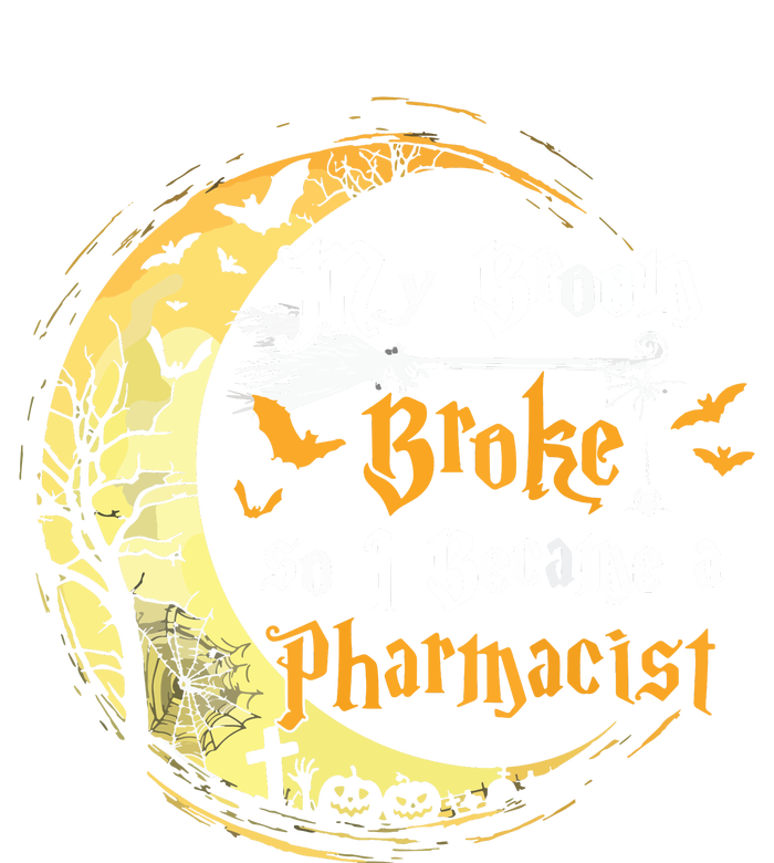 My Broom Is Broke So I Became A Pharmacist Halloween T-Shirt