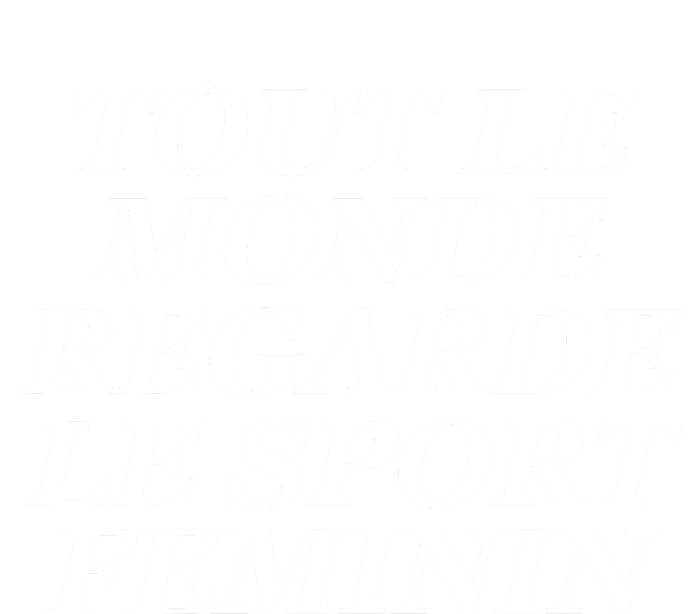 Tout Le Monde Regarde Le Sport Feminin T-Shirt