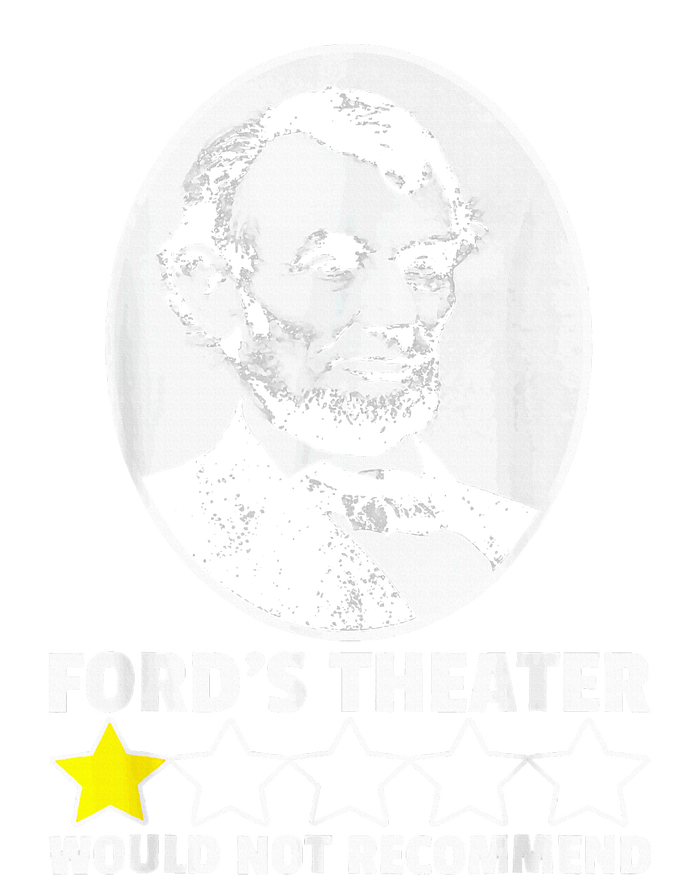 FordS Theater Would Not Recommend 1star Abraham Lincoln T-Shirt