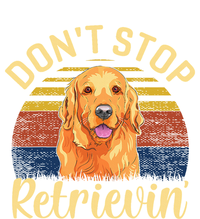 DonT Stop Retrieving Cute Golden Dog Owner. T-Shirt