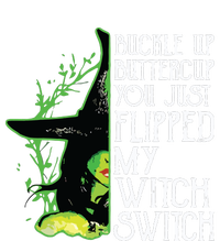 Witch Buckle Up Buttercup You Just Flipped My Witch Switch Flexfit Unipanel Trucker Cap