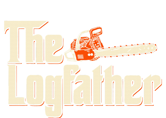 The Logfather Lumberjack Woodsman Wood Woodcutter Chainsaw T-Shirt