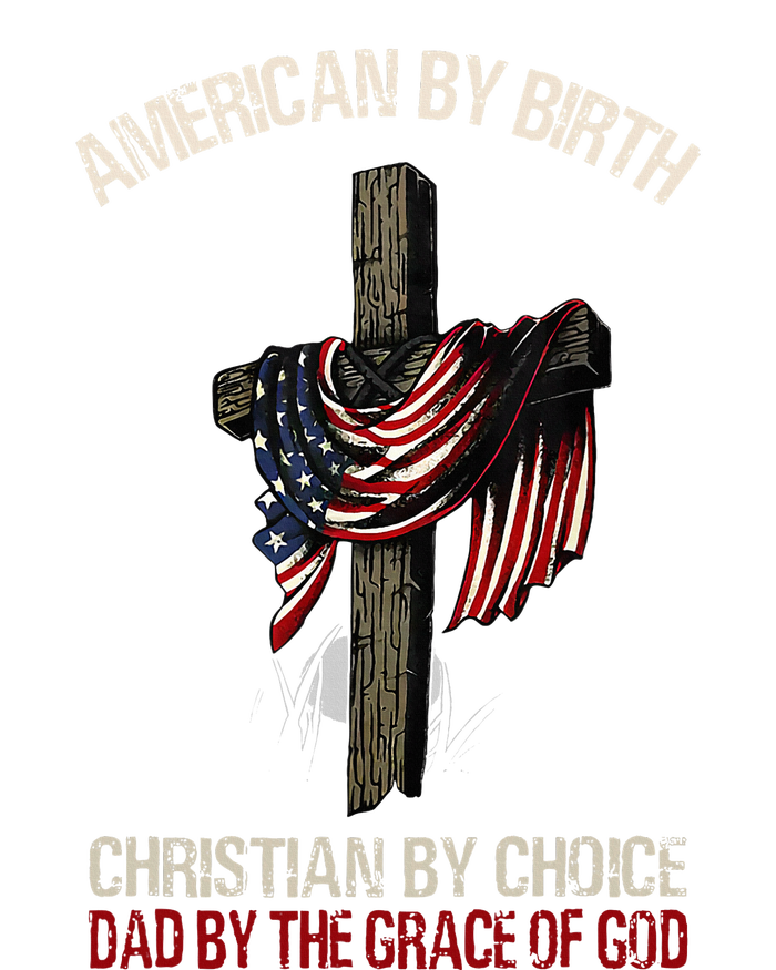 American By Birth Christian By Choice Dad By The Grace Tie Dye Hoodie