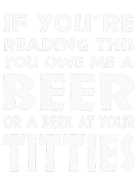 If YouRe Reading This You Owe Me A Beer Or A Peek At Tittie Ladies Essential Tank