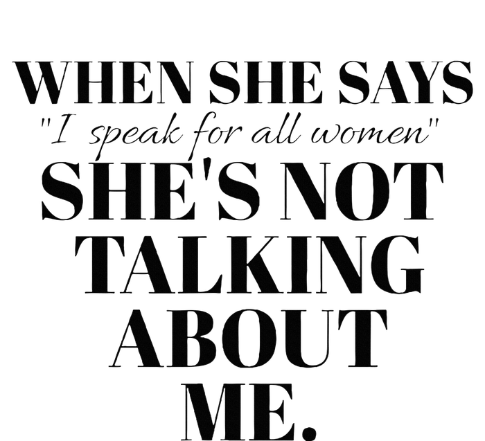 SheS Not Talking About Me T-Shirt