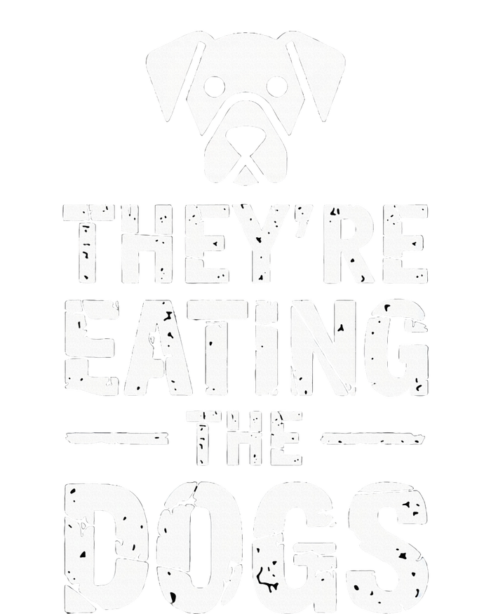 Funny TheyRe Eating The Dogs T-Shirt