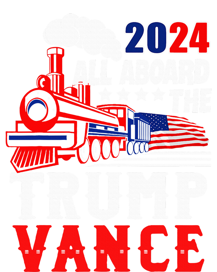 All Aboard The Trump Train 2024 Usa Flag Trump Vance 2024 T-Shirt