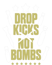 Drop Kicks Not Bombs T-Shirt